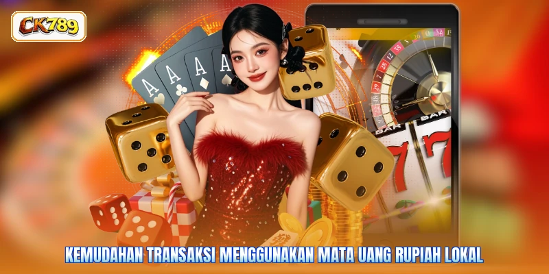 Kemudahan Transaksi Menggunakan Mata Uang Rupiah Lokal