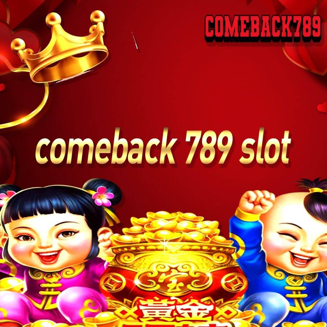 comeback 789 slot